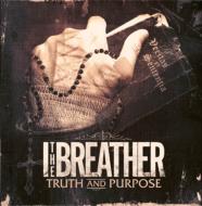 I THE BREATHER/Truth And Purpose