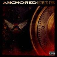 Anchored/Listen To This (+dvd)