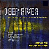 ヴァイオリン作品集/Deep River-for Violin ＆ Piano By African Descent： Merwin Siu(Vn) Phoenix Park-kim(P)