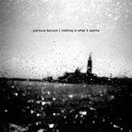 Gianluca Becuzzi/Nothing Is What It Seems