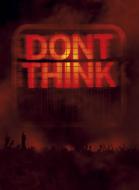 Don't Think (Casebound Book)