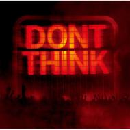 Don't Think (CD{DVD)