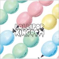 Lollipop Kingdom [Limited Edition]