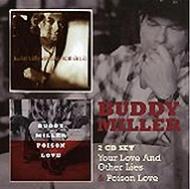 Buddy Miller/Your Love And No Other Lies / Poison Love