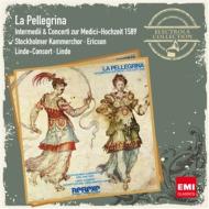 La Pellegrina -Medici Hochzeit 1589 : Ericson / Stockholm Chamber Choir, Linde Consort