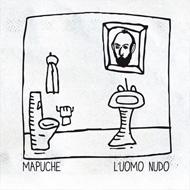Mapuche/L'uomo Nudo