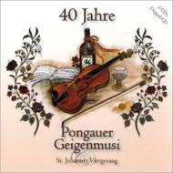 Pongauer Geigenmusi / St. Johanner Viergesang/40 Jahre