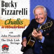 Bucky Pizzarelli/Challis In Wonderland