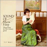 マリア味記子/Sound Of Mariaharp　mariaharp ＆ 19th Century Guitar