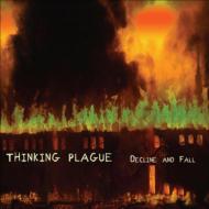 Thinking Plague/Decline And Fall ˴