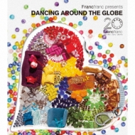 Various/Francfranc Presents Dancing Around The Globe