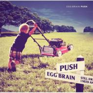 EGG BRAIN/Push