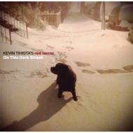 Kevin Tihista's Red Terror/On This Dark Street
