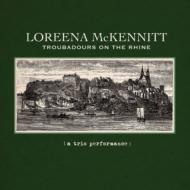 Loreena Mckennitt/Troubadours On The Rhine