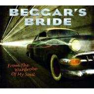 Beggar's Bride/From The Wardrobe Of My Soul