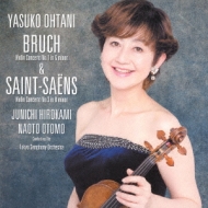 ブルッフ (1838-1920)/Violin Concerto 1 ： 大谷康子(Vn) 大友直人 / 　広上淳一 / 東京so +saint-saens： Concerto 3