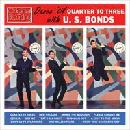Gary Us Bonds/Dance 'til Quarter To Three