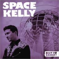 Space Kelly/Bist Du Dabei?