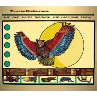 Travis Dickerson/Owl Dives Through The Crescent Moon (Ltd)