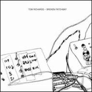 Tom Richards/Broken Patchbay