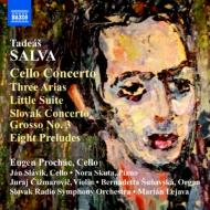 サルバ、タデアス（1937-1995）/Cello Concerto Slovak Concerto Grosso 3 Etc： Prochac(Vc) Lejava / Slovak Rso