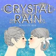Crystal Rain/Vol.2 Romantic Blue