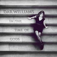 Dar Williams/In The Time Of The Gods