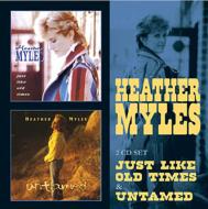 Heather Myles/Just Like Old Times  Untamed