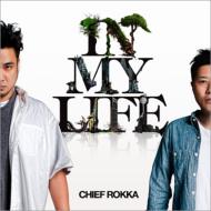 CHIEF ROKKA/In My Life
