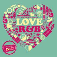 Various/Star Base Music Presents Love R ＆ B Mixed By Dj K