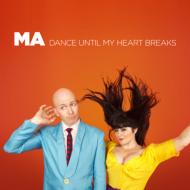Ma (Rock)/Dance Until My Heart Breaks