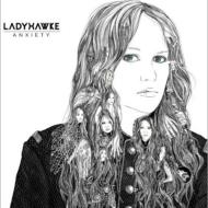 Ladyhawke/Anxiety
