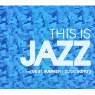 This Is Jazz Best Summer Songs