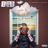 B. o.B (Bobby Ray)/Strange Clouds