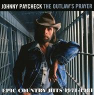Johnny Paycheck/Outlaws Prayer： Epic Country Hits 1971-1981