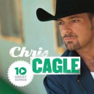 Chris Cagle/10 Great Songs
