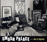 Smash Palace/Do It Again