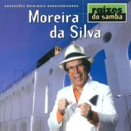 Moreira Da Silva/Raizes Do Samba