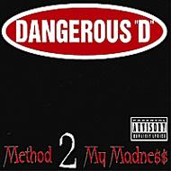 Dangerous D/Method 2 My Madness