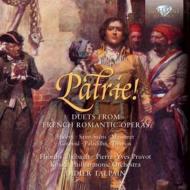 Patrie! -Duets from French Romantic Operas : Thebault(S)Pruvot(Br)Talpain / Kosice Philharmonic