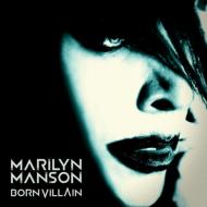 Marilyn Manson/Born Villain
