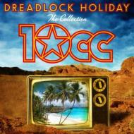 10cc/Dreadlock Holiday Collection