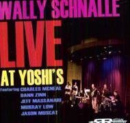 Wally Schnalle Live At Yoshi's