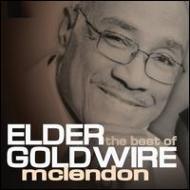Elder Goldwire Mclendon/Best Of Elder Goldwire Mclendon