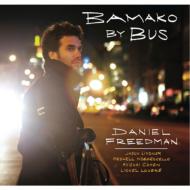 Daniel Freedman/Bamako By Bus