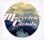 Aaron Freeman/Marvelous Clouds