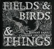 Johnny Parry Chamber/Fields  Birds  Things
