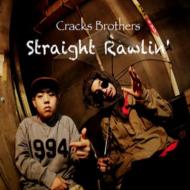 Cracks Brothers/Straight Rawlin'Ep