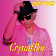 Crystal Boy/Very Special
