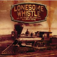 Various/Lonesome Whistle - An Anthology Of American